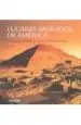 AudioLibro Lugares Sagrados de America: Un Viaje Inolvidable al Corazon del Nuevo Mundo de Juan Tafur