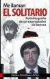 AudioLibro Me Llaman el Solitario: Autobiografia de un Expropiador de Bancos (Prologo de Lucio Urtubia) de Jaime Gimenez Arbe
