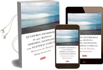 Descargar AudioLibro Queremos Informarle de que Mañana Seremos Asesinados con Nuestras Familias: Historias de Ruanda de Philip Gourevich año 2009