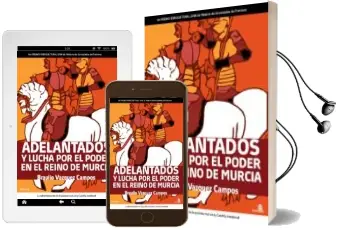 Descargar AudioLibro Adelantados y Lucha por el Poder en el Reino de Murcia de Braulio Vazquez Campos año 2009