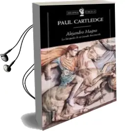 Descargar AudioLibro Alejandro Magno: La Busqueda de un Pasado Desconocido de Paul Cartledge año 2009