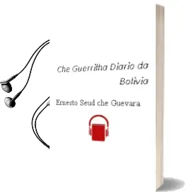 Descargar AudioLibro Che, Guerrilha: Diario da Bolivia de Ernesto (Seud. Che) Guevara año 2009