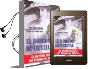 Descargar AudioLibro El Borbon de Cristal de Jose Maria Zavala año 2009