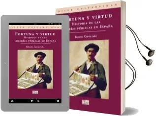 Descargar AudioLibro Fortuna y Virtud: Historia de las Loterias Publicas en España de Roberto Garvia año 2009