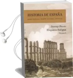 Descargar AudioLibro Historia de España (Vol. i): Hispania Antigua de Domingo Placido Suarez año 2009