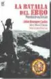AudioLibro La Batalla del Ebro. Maniobra de una Division (Julian Henriquez c Aubin, Jefe de E.M. de la 35 Division) (Prologo del General Vicente Rojo) de Julian Henriquez Caubin