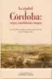 AudioLibro La Ciudad de Cordoba: Origen, Consolidacion e Imagen de Jose M. Escobar Camacho