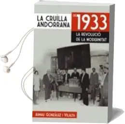 Descargar AudioLibro La Cruilla Andorrana de 1933: La Revolucio de la Modernitat de Arnau Gonzalez I Vilalta año 2009