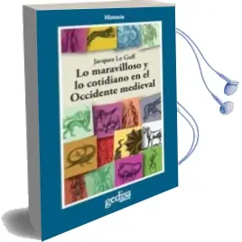 Descargar AudioLibro Lo Maravilloso y lo Cotidiano en el Occidente Medieval (2ª Ed.) de Jacques Le Goff año 2009