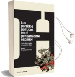 Descargar AudioLibro Los Partidos Politicos en el Pensamiento Español de Ignacio Fernandez Sarasola año 2009