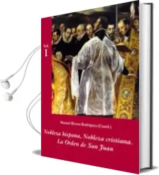Descargar AudioLibro Nobleza Hispana, Nobleza Cristiana: La Orden de san Juan de Manuel Rivero Rodriguez año 2009