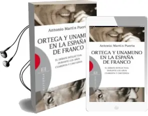 Descargar AudioLibro Ortega y Unamuno en la España de Franco: El Debate Intelectual du Rante los Años Cuarenta y Cincuenta de Antonio Martin Puerta año 2009