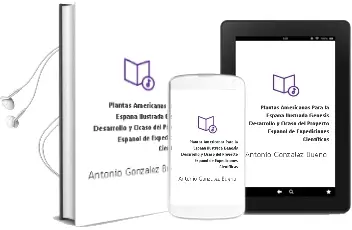 Descargar AudioLibro Plantas Americanas para la España Ilustrada: Genesis, Desarrollo y Ocaso del Proyecto Español de Expediciones Cientificas de Antonio Gonzalez Bueno año 2009