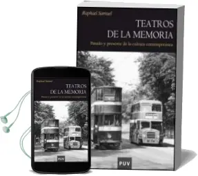 Descargar AudioLibro Teatros de la Memoria de Raphael Samuel año 2009
