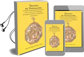 Descargar AudioLibro Tratado de Navegacion y de los Viajes de Descubrimiento y de Conq Uista Modernos y Principalmente de los Franceses de Maria Jose Martinez Vazquez De Parga año 2009