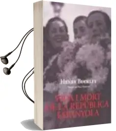 Descargar AudioLibro Vida i Mort de la Republica Espanyola de Henry Buckley año 2009