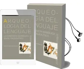 Descargar AudioLibro Arqueologia del Lenguaje: La Conducta Simbolica en el Paleolitico de Angel Rivera Arrizabalaga año 2009