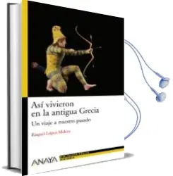 Descargar AudioLibro Asi Vivieron en la Grecia Antigua: Un Viaje a Nuestro Pasado de Raquel Lopez Melero año 2009