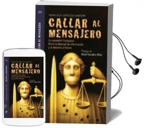Descargar AudioLibro Callar al Mensajero: La Represion Franquista Entre la Libertad de Informacion y el Derecho al Honor de Francisco Espinosa Maestre año 2009