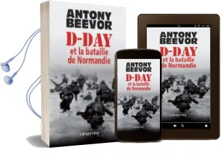 Descargar AudioLibro D-Day et la Bataille de Normandie de Antony Beevor año 2009