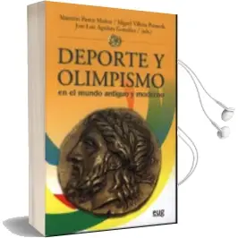 Descargar AudioLibro Deporte y Olimpismo en el Mundo Antiguo y Moderno de Varios Autores año 2009