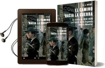 Descargar AudioLibro El Camino Hacia la Guerra: La Crisis de 1919-1939 y el Inicio de la Segunda Guerra Mundial de Richard Overy año 2009