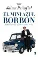 AudioLibro El Mini Azul Borbon: La Historia Real Sobre Ruedas de Jaime Peñafiel