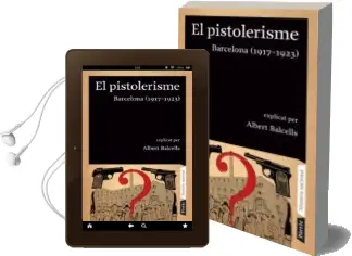 Descargar AudioLibro El Pistolerisme: Barcelona (1917-1923) de Albert Balcells año 2009