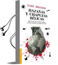Descargar AudioLibro Hazañas y Chapuzas Belicas de Gary Brecher año 2009