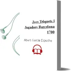 Descargar AudioLibro Jocs Triquets i Jugadors: Barcelona 1700 de Albert Garcia Espuche año 2009