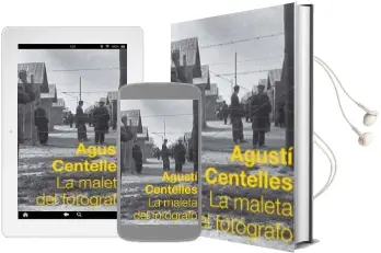 Descargar AudioLibro La Maleta del Fotografo de Agusti Centelles año 2009