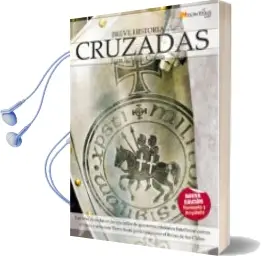 Descargar AudioLibro Las Cruzadas (Breve Historia De...) de Juan Ignacio Cuesta año 2009