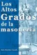 AudioLibro Los Altos Grados de la Masoneria de Galo Sanchez Casado