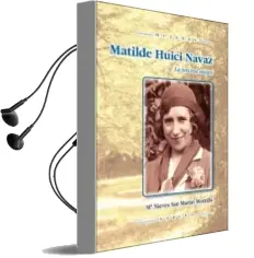 Descargar AudioLibro Matilde Huici Navaz: La Tercera Mujer de Maria Nieves San Martin Montilla año 2009