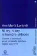 AudioLibro Ni Ley, ni Rey, ni Hombre Virtuoso: Etica, Guerra y Sociedad en e l Virreinato de Peru s. Xvi/Xvii de Ana Maria Lorandi
