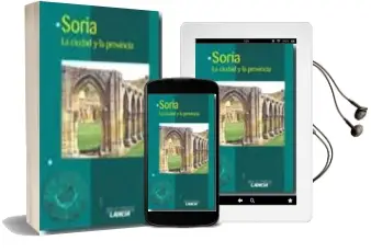 Descargar AudioLibro Soria, la Ciudad y la Provincia de Varios Autores año 2009