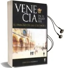 Descargar AudioLibro Venecia en el s. Xix. el Paraiso de las Ciudades de John Julius Norwich año 2009