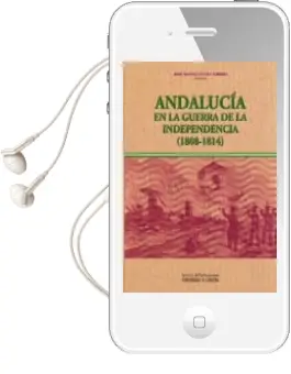 Descargar AudioLibro Andalucia en la Guerra de Independencia (1808-1814) de Jose Manuel Cuenca Toribio año 2009