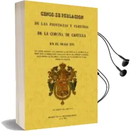 Descargar AudioLibro Censo de Poblacion de las Provincias y Partidos de la Corona de c Astilla en el Siglo xvi (Facsimil) de Tomas Gonzalez año 2009