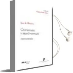 Descargar AudioLibro Cristianismo y Mundo Romano de Juan De Churruca año 2009