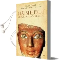 Descargar AudioLibro Hatshepsut: De Reina a Faraon de Egipto de Francisco J. Martin Valentin año 2009
