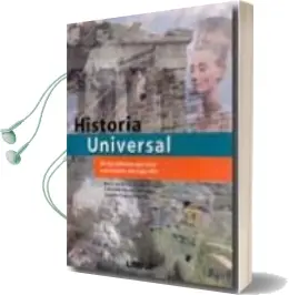 Descargar AudioLibro Historia Universal. de las Culturas Agricolas a Principios del si glo xxi de Maria De La Luz Vazquez Segura año 2009