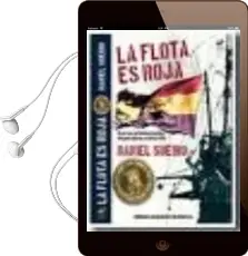 Descargar AudioLibro La Flota es Roja: Papel Clave del Radiotelegrafista Benjamín Balb oa en Julio de 1936 de Daniel Sueiro año 2009