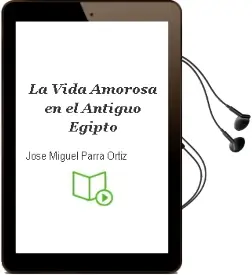 Descargar AudioLibro La Vida Amorosa en el Antiguo Egipto de Jose Miguel Parra Ortiz año 2009