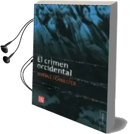 Descargar AudioLibro El Crimen Occidental de Viviane Forrester año 2009