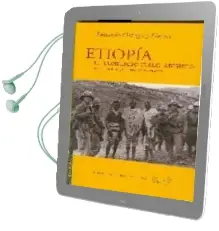 Descargar AudioLibro Etiopia: El Conflicto Italo-Abisinio de Eduardo Ortega Y Gasset año 2009