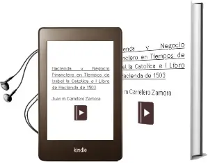 Descargar AudioLibro Hacienda y Negocio Financiero en Tiempos de Isabel la Catolica: E l Libro de Hacienda de 1503 de Juan M. Carretero Zamora año 2009