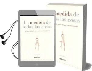 Descargar AudioLibro La Medida de Todas las Cosas: Historia del ser Humano y las Medic Iones de Ian Whitelaw año 2009