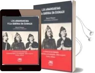 Descargar AudioLibro Los Anarquistas y la Guerra en Euskadi de Manuel Chiapuso año 2009