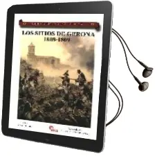 Descargar AudioLibro Los Sitios de Gerona 1808-1809 (Coleccion Guerreros y Batallas, v ol. 56) de Cesar Alcala año 2009